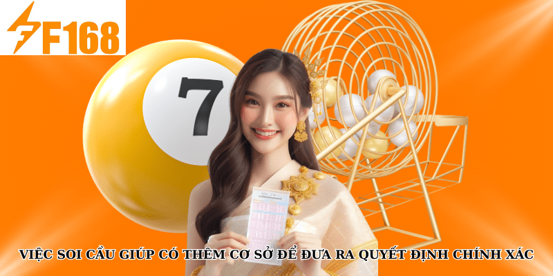 Kinh Nghiệm Soi Cầu Bạch Thủ Lô Hiệu Quả Tại F168 7 Việc soi cầu giúp có thêm cơ sở để đưa ra quyết định chính xác